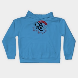 Let's get lit Kids Hoodie